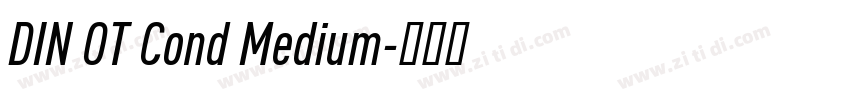 DIN OT Cond Medium字体转换 DIN OT Cond Medium字体转换